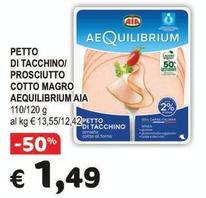 Offerta per Aia - Petto Di Tacchino/ Prosciutto Cotto Magro Aequilibrium a 1,49€ in Crai