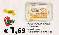 Offerta per Le Naturelle - Uova Sfoglia Gialla a 1,69€ in Crai