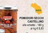 Offerta per Castellino - Pomodori Secchi a 1,59€ in Crai
