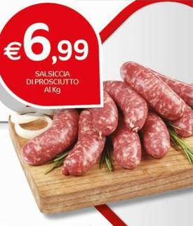 Offerta per Salsiccia Di Prosciutto a 6,99€ in Crai