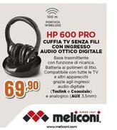 Offerta per Meliconi - HP 600 PRO Cuffia Tv Senza Fili Con Ingresso Audio Ottico Digitale a 69,9€ in Expert