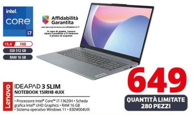 Offerta per Lenovo - Ideapad 3 Slim Notebook 15IRH8 4UIX a 649€ in Comet