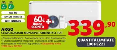 Offerta per Argo - Climatizzatore Monosplit Greenstyle Top a 339,9€ in Comet