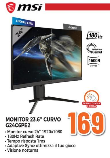 Offerta per Msi - Monitor 23.6" Curvo G24C6PE2 a 169€ in Expert