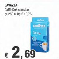 Offerta per Lavazza - Caffè Dek Classico a 2,69€ in Crai