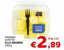Offerta per F.lli Orsero - Ananas A Fette a 2,89€ in Crai