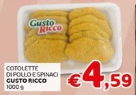 Offerta per Gusto Ricco - Cotolette Di Pollo E Spinaci a 4,59€ in Crai