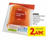 Offerta per Crai - Gli Affettati Freschi Prosciutto Crudo a 2,49€ in Crai