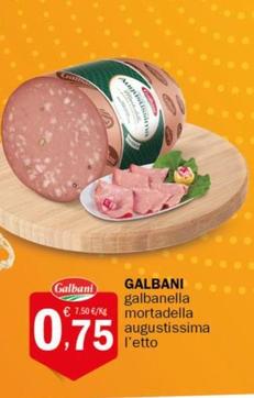 Offerta per Galbani - Galbanella Mortadella Augustissima a 0,75€ in Crai