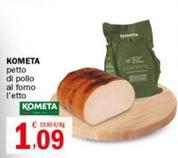 Offerta per Kometa - Petto Di Pollo Al Forno a 1,09€ in Crai