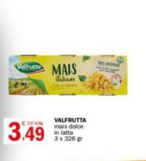 Offerta per Valfrutta - Mais Dolce In Latta a 3,49€ in Crai