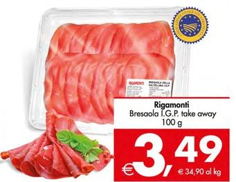 Offerta per Rigamonti - Bresaola I.G.P. Take Away a 3,49€ in Decò