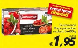 Offerta per Gustomanno -  Polpa Pomodoro A Cubetti  a 1,95€ in SuperConveniente