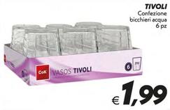 Offerta per Tivoli - Confezione Bicchieri Acqua  a 1,99€ in SuperConveniente