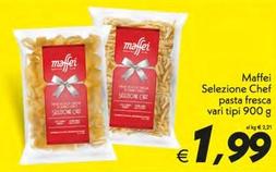 Offerta per Maffei - Selezione Chef Pasta Fresca a 1,99€ in SuperConveniente