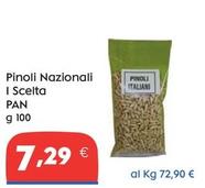 Offerta per Pan - Pinoli Nazionali I Scelta a 7,29€ in Gross Iper