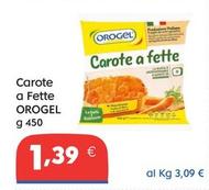 Offerta per Orogel - Carote A Fette a 1,39€ in Gross Iper