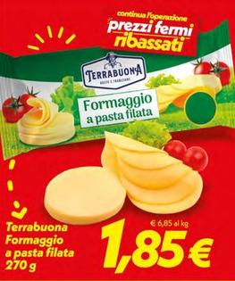 Offerta per Terrabuona - Formaggio A Pasta Filata a 1,85€ in SuperConveniente
