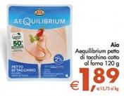 Offerta per Aequilibrium Aia - Petto Di Tacchino Cotto Al Forno a 1,89€ in Decò