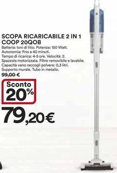 Offerta per Coop - Scopa Ricaricabile 2 In 1 20QOB a 79,2€ in Ipercoop