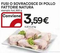 Offerta per Fattorie Natura - Fusi O Sovracosce Di Pollo a 3,59€ in Ipercoop