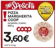 Offerta per Coop - Pizza Margherita a 3,6€ in Ipercoop