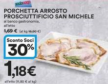Offerta per San Michele - Porchetta Arrosto Prosciuttificio a 1,18€ in Ipercoop