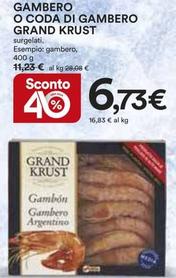 Offerta per Grand Krust - Gambero O Coda Di Gambero a 6,73€ in Ipercoop
