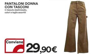 Offerta per Pantaloni Donna Con Tasconi a 29,9€ in Ipercoop