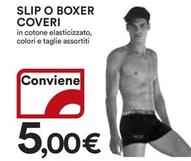 Offerta per Slip O Boxer Coveri a 5€ in Ipercoop