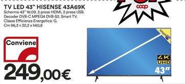 Offerta per Hisense - Tv Led 43" 43A69K a 249€ in Ipercoop