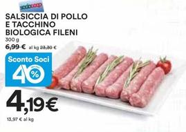 Offerta per Fileni - Salsiccia Di Pollo E Tacchino Biologica a 4,19€ in Ipercoop