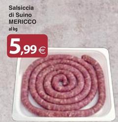 Offerta per Mericco - Salsiccia Di Suino a 5,99€ in Docks Market