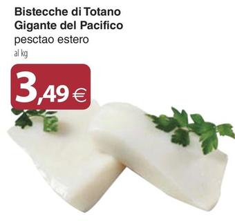 Offerta per Bistecche Di Totano Gigante Del Pacifico a 3,49€ in Docks Market