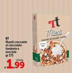 Offerta per  Rt - Muesli Croccante Al Cioccolato Fondente Nocciole  a 1,99€ in Carrefour Ipermercati