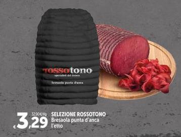 Offerta per  Selezione Rossotono - Bresaola Punta D'Anca  a 3,29€ in Carrefour Ipermercati