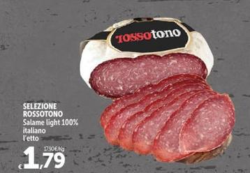 Offerta per  Selezione Rossotono - Salame Light 100% Italiano  a 1,79€ in Carrefour Ipermercati
