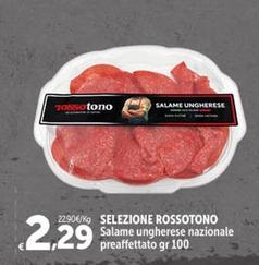 Offerta per  Selezione Rossotono - Salame Ungherese Nazionale Preaffettato a 2,29€ in Carrefour Ipermercati