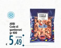 Offerta per  Arbi - Code Di Gamberoni  a 5,49€ in Carrefour Ipermercati