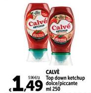 Offerta per  Calvè - Top Down Ketchup Dolce a 1,49€ in Carrefour Ipermercati