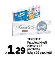 Offerta per  Tenderly - Fazzoletti 4 Veli Classici X 12 Pacchetti a 1,29€ in Carrefour Ipermercati