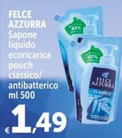 Offerta per Felce Azzurra - Sapone Liquido Ecoricarica Pouch Classico a 1,49€ in Carrefour Ipermercati