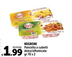 Offerta per Negroni - Pancetta A Cubetti Dolce a 1,99€ in Carrefour Express