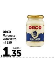 Offerta per Orco - Maionese Vaso Vetro a 1,35€ in Carrefour Express