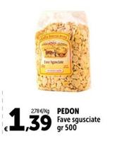 Offerta per Pedon - Fave Sgusciate a 1,39€ in Carrefour Express