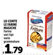Offerta per Lo Conte - Le Farine Magiche Farina Vari Tipi a 1,79€ in Carrefour Express