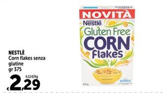 Offerta per  Nestlé - Corn Flakes Senza Glutine  a 2,29€ in Carrefour Express