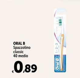 Offerta per Oral B - Spazzolino Classic a 0,89€ in Carrefour Express