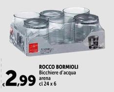 Offerta per Bormioli Rocco - Bicchiere D'Acqua Arena a 2,99€ in Carrefour Express