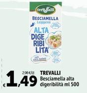 Offerta per  Trevalli - Besciamella Alta Digeribilità a 1,49€ in Carrefour Express